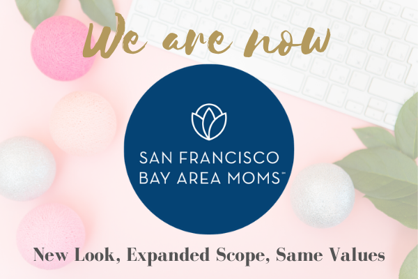 We are now SAN FRANCISCO BAY AREA MOMS